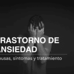 Causas y síntomas de la ansiedad