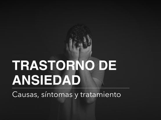 Causas y síntomas de la ansiedad